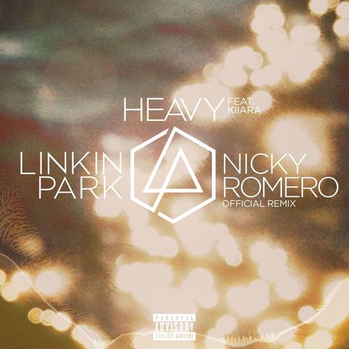 Heavy (feat. Kiiara) (Nicky Romero Remix|Explicit)歌词-Linkin Park / Kiiara