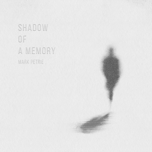 Shadow Of A Memory歌词-Mark Petrie