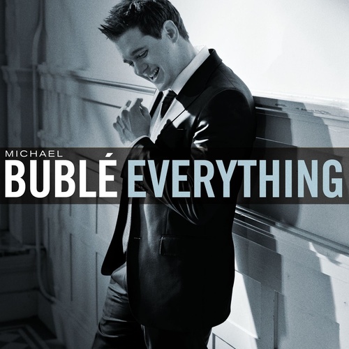 Everything (Album Version)歌词-Michael Bublé