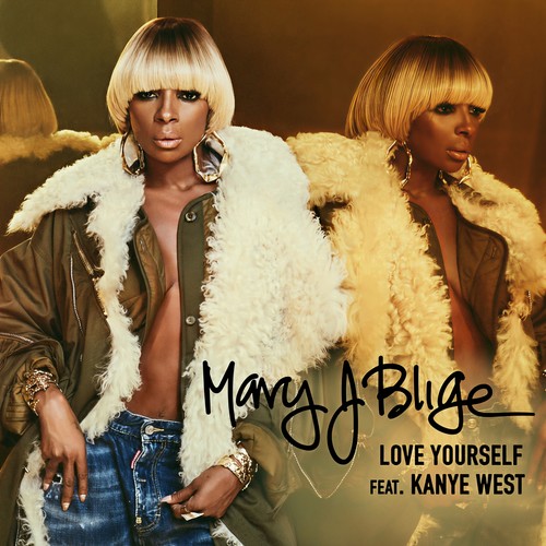 Love Yourself歌词-Mary J. Blige / Ye (侃爷)