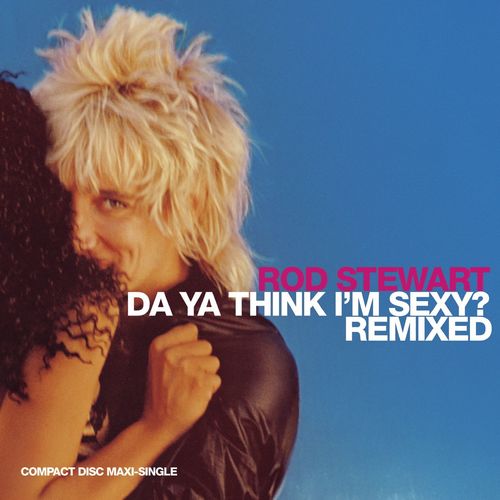 Da Ya Think I'm Sexy? (Ralphi's Retro-Disco Vox)歌词-Rod Stewart
