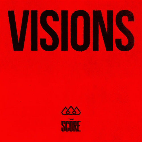 Visions歌词-The Score