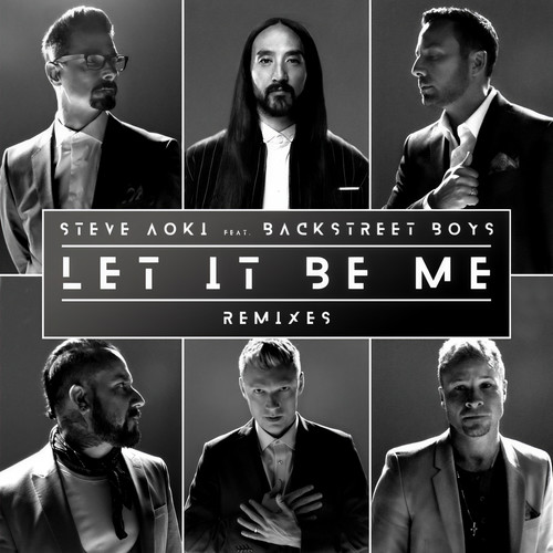 Let It Be Me (Sondr Remix)歌词-Steve Aoki / Backstreet Boys