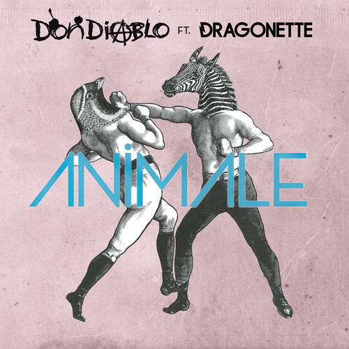 Animale (Extended Dub)歌词-Don Diablo / Dragonette