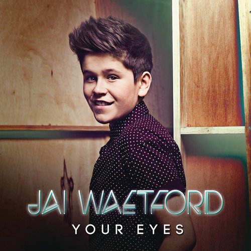 Your Eyes歌词-Jai Waetford