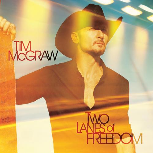 Two Lanes Of Freedom歌词-Tim Mcgraw