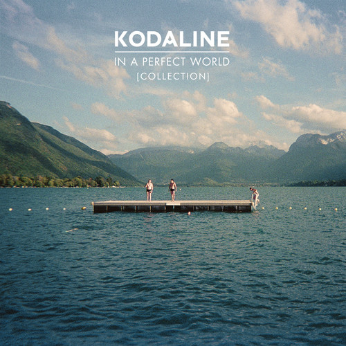 Perfect World (Acoustic)歌词-Kodaline