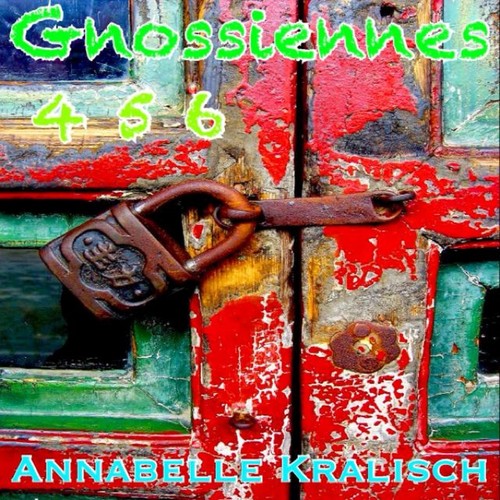 Gnossiennes 4 5 6歌词-Annabelle Kralisch